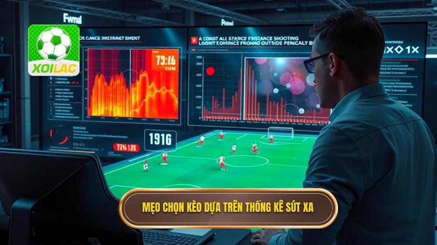 3. Mẹo chọn kèo dựa trên thống kê sút xa