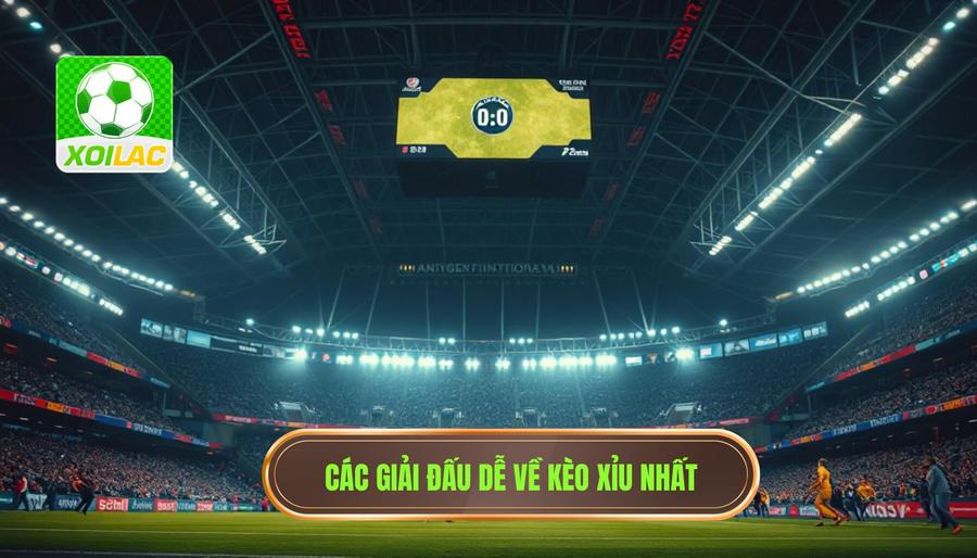 Các giải đấu thường xuyên xuất hiện những trận đấu dễ về xỉu nhất