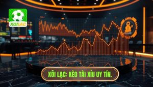Vì sao kèo tài xỉu thay đổi liên tục? Bí mật từ nhà cái XÔI LẠC